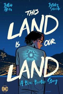 This Land Is Our Land A Blue Beetle Story  Cover Image