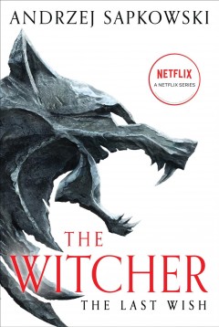 The last wish : introducing The Witcher  Cover Image