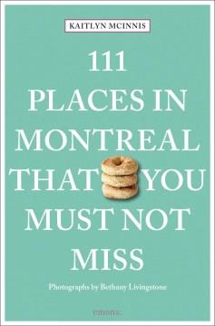 111 places in Montreal that you must not miss. Cover Image