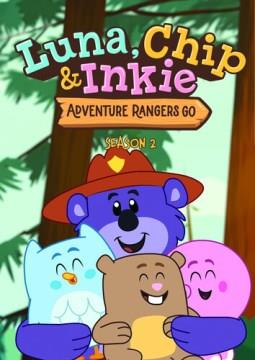 Luna, Chip & Inkie, adventure rangers go. Season 2 Cover Image