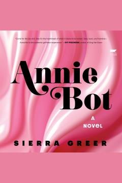 Annie Bot A Novel Cover Image