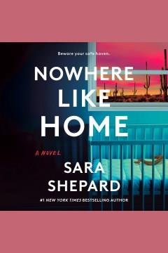 Nowhere Like Home A Novel Cover Image