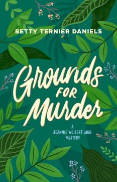 Grounds for murder  Cover Image
