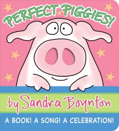 Perfect piggies! : a book! a song! a celebration!  Cover Image