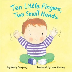 Ten Little Fingers, Two Small Hands. Cover Image