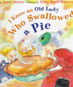 I Know an Old Lady Who Swallowed a Pie. Cover Image