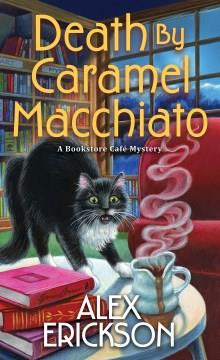 Death by caramel macchiato  Cover Image