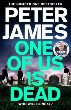 One of Us Is Dead Roy Grace returns in this pulse-pounding crime thriller from the multimillion-copy bestselling author Cover Image