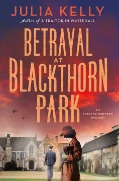 Betrayal at Blackthorn Park An Evelyne Redfern Mystery Cover Image