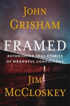 Framed Astonishing True Stories of Wrongful Convictions Cover Image