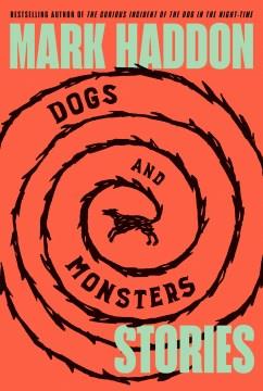 Dogs and Monsters Stories Cover Image