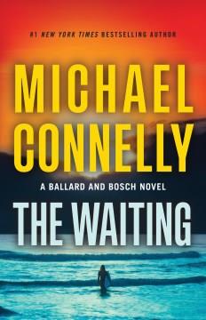 The Waiting A Ballard and Bosch Novel Cover Image