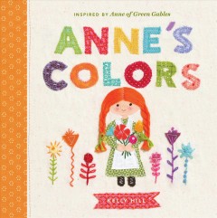 Anne's colors : inspired by Anne of Green Gables  Cover Image