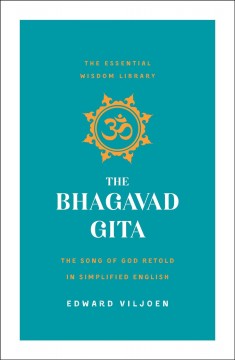 The Bhagavad Gita : the song of God retold in simplified English  Cover Image