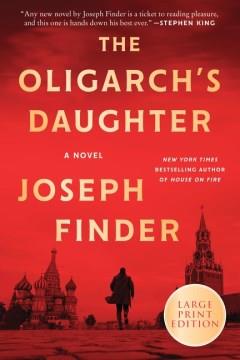 The oligarch's daughter a novel  Cover Image