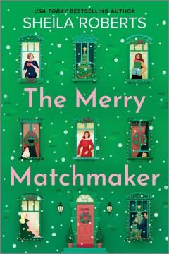 The Merry Matchmaker A Novel Cover Image
