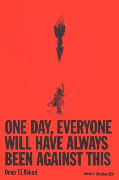 One day, everyone will have always been against this  Cover Image
