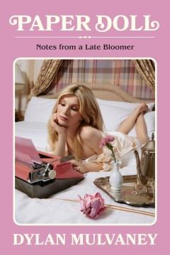 Paper doll : notes from a late bloomer  Cover Image