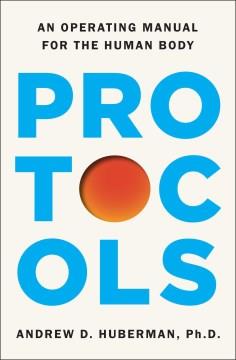 Protocols : An Operating Manual for the Human Body. Cover Image