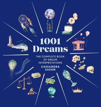 1001 dreams : the complete book of dream interpretations  Cover Image