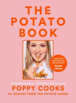 The potato book : 101 recipes from the potato queen  Cover Image