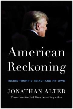 American reckoning : inside Trump's trial - and my own  Cover Image