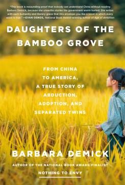 Daughters of the Bamboo Grove : From China to America, a True Story of Abduction, Adoption, and Separated Twins. Cover Image