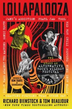 Lollapalooza : the uncensored story of alternative rock's wildest festival  Cover Image