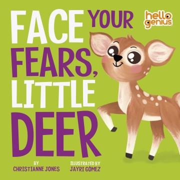 Face your fears, little deer  Cover Image