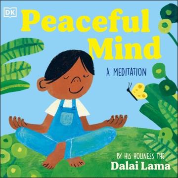 Peaceful mind : a meditation  Cover Image