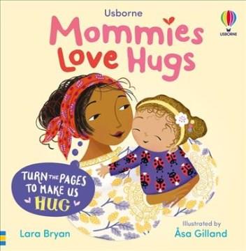 Mommies love hugs  Cover Image
