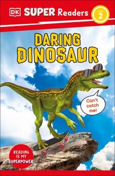 Daring dinosaur  Cover Image
