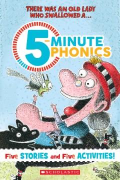 There was an old lady who swallowed... 5-minute phonics : five stories and five activities!  Cover Image