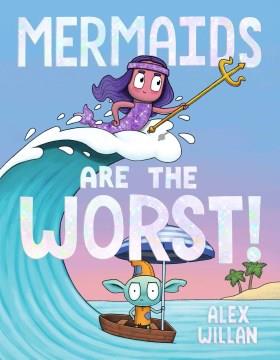Mermaids are the worst!  Cover Image
