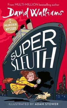Super sleuth : a murder mystery  Cover Image