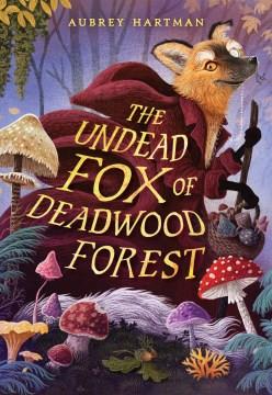 The undead fox of Deadwood Forest  Cover Image