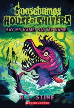 Say my name! Say my name!  Cover Image