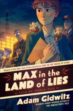 Max in the land of lies : a tale of World War II  Cover Image