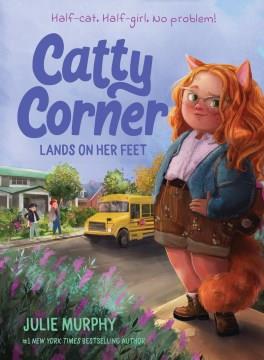 Catty Corner lands on her feet  Cover Image