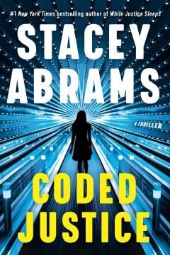 Coded justice : a thriller  Cover Image