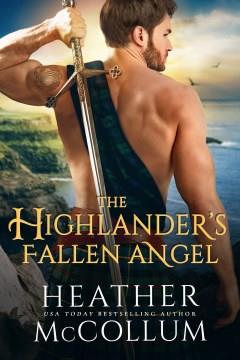 The highlander's fallen angel  Cover Image
