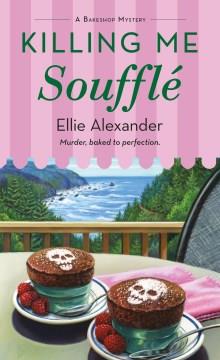 Killing me soufflé  Cover Image