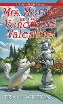Mrs. Morris and the venomous valentine  Cover Image