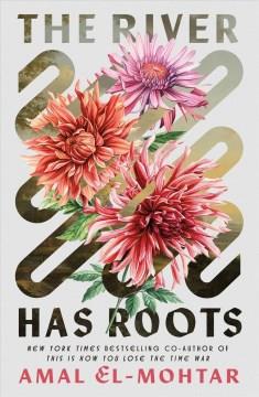 The river has roots  Cover Image