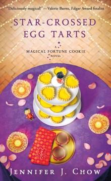 Star-crossed egg tarts  Cover Image