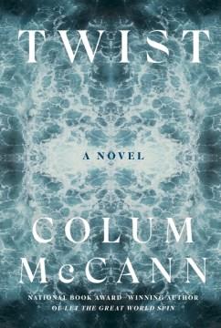 Twist : a novel  Cover Image