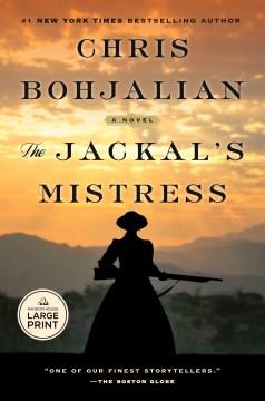 The Jackal's mistress a novel  Cover Image