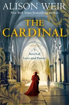 The cardinal : a novel of love and power  Cover Image