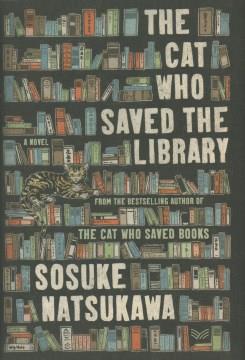 The cat who saved the library : a novel  Cover Image