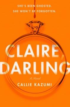 Claire, darling : a novel  Cover Image